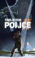 THQ Nordic This Is the Police 2