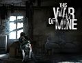 11 Bit Studios This War of Mine - Стандартное издание